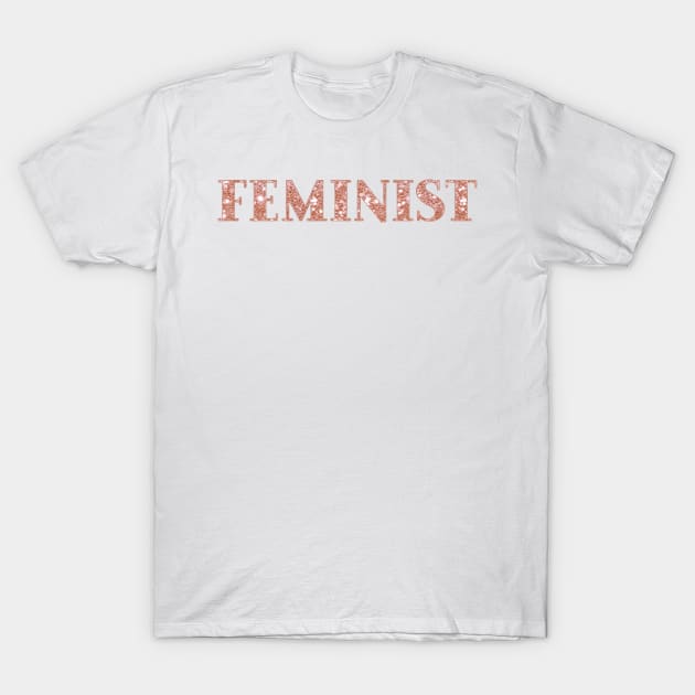 Feminist - sparkling rose gold glitter T-Shirt by RoseAesthetic